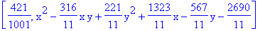 [421/1001, x^2-316/11*x*y+221/11*y^2+1323/11*x-567/11*y-2690/11]